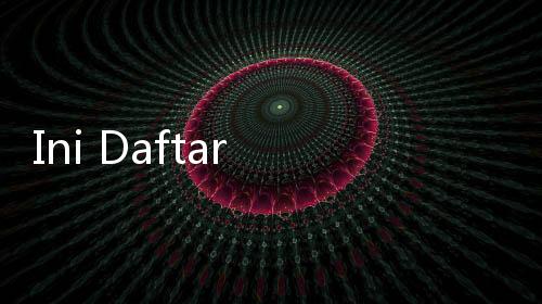 Ini Daftar Buah Anti